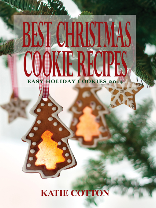 Title details for Best Christmas Cookie Recipes by Katie Cotton - Available